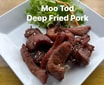 Moo Tod (Deep Fried Pork)