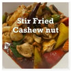 Stir Fried with Cashew Nuts